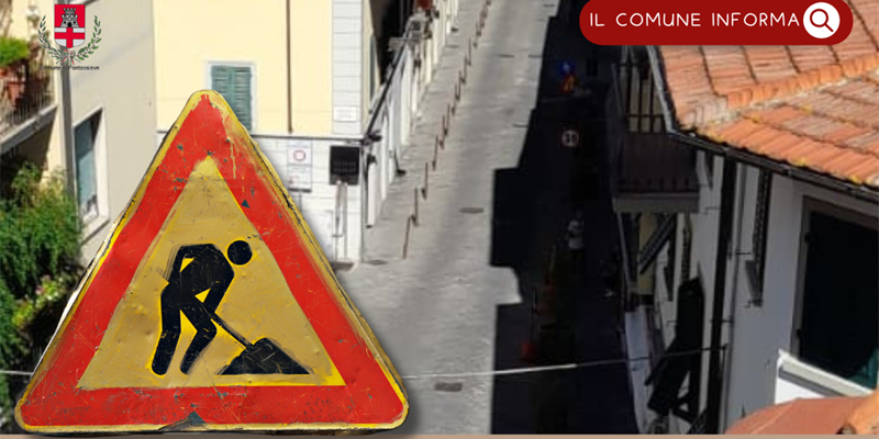Lavori in Borgo a Pontassieve