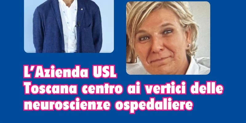 Neuroscienze ospedaliere, la Toscana centro ai vertici nazionali con nuovi incarichi SNO