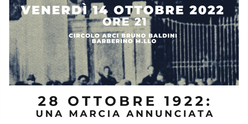Anpi Barberino organizza un dibattito sul centenario della Marcia su Roma