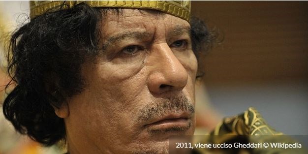2011 - Viene ucciso Gheddafi