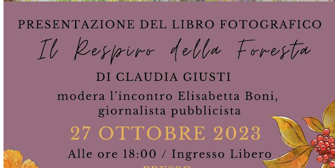 "Il respiro della foresta" - Claudia Giusti e il suo libro di foto e non solo
