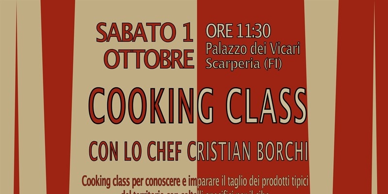 Domani mattina a Scarperia Cooking Class con lo chef Cristian Borchi.