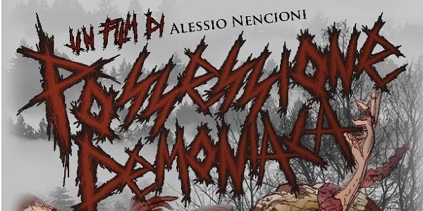 Horror comedy amatoriale? A Pontassieve  Possessione Demoniaca  di Alessio Nencioni